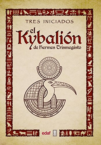 El Kybalión de Hermes Trimegisto (Spanish Edition)