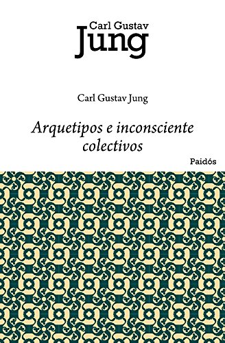 Arquetipos e inconsciente colectivo - Carl Jung